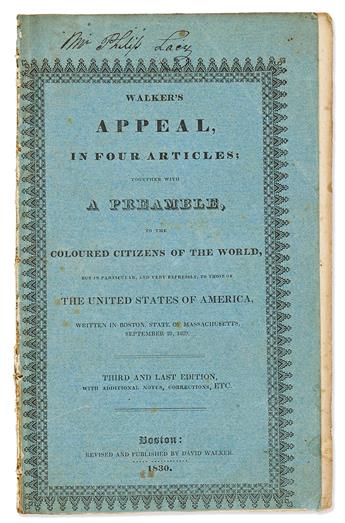 (ABOLITION.) David Walker. Walker's Appeal in Four Articles; Together with a Preamble, to the Coloured Citizens of the World.                    